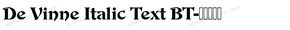 De Vinne Italic Text BT字体转换